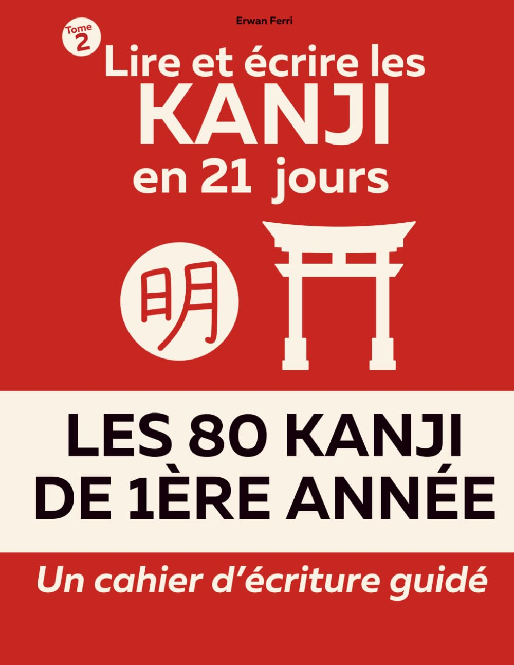 Couverture de Lire et écrire les 80 kanji de première année en 21 jours